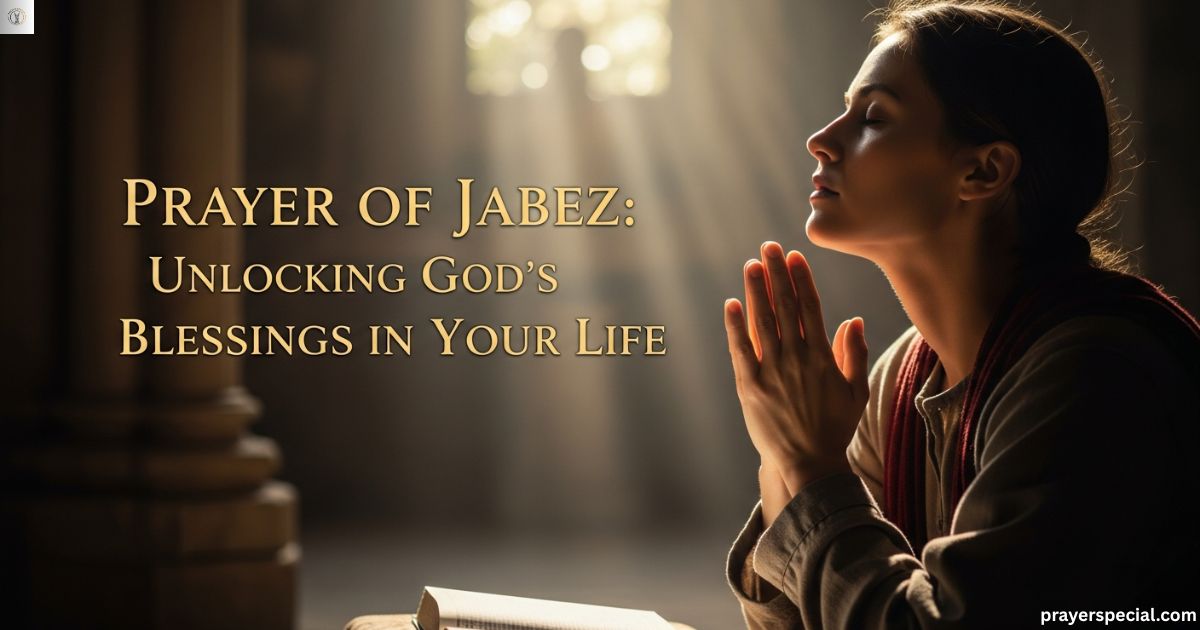 Prayer of Jabez Meaning: Unlocking God’s Blessings in Your Life