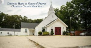Discover Hope at House of Prayer Christian Church Near You