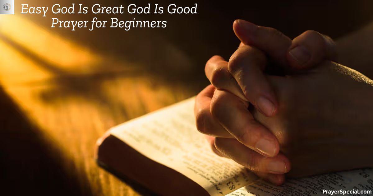 Easy God Is Great God Is Good Prayer for Beginners