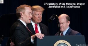 The History of the National Prayer Breakfast and Its Influence