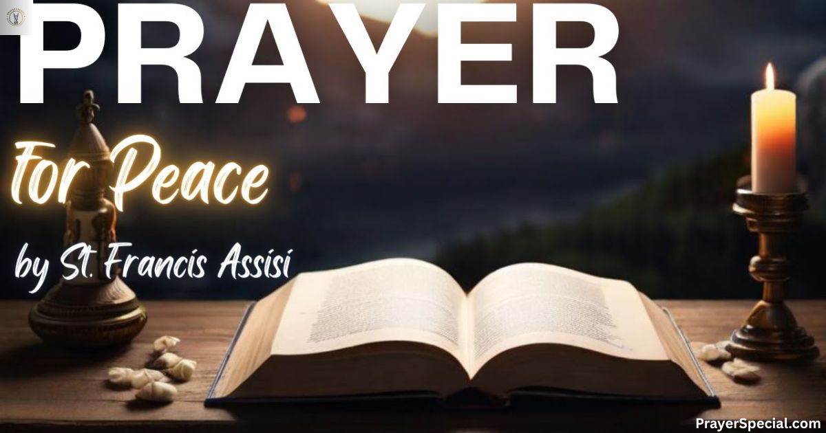 The Prayer of Saint Francis: A Guide to Peace and Compassion