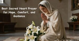 Best Sacred Heart Prayer for Hope, Comfort, and Guidance