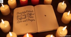 Beautiful Words for Every Difficult Time: Love and Prayers